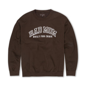 Front view of a Brown sweatshirt with 'RAD MOM BUILT FOR CHAOS' text on a white background