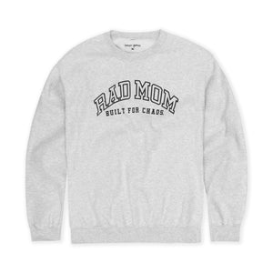 Gray sweatshirt with 'RAD MOM BUILT FOR CHAOS' text on a white background